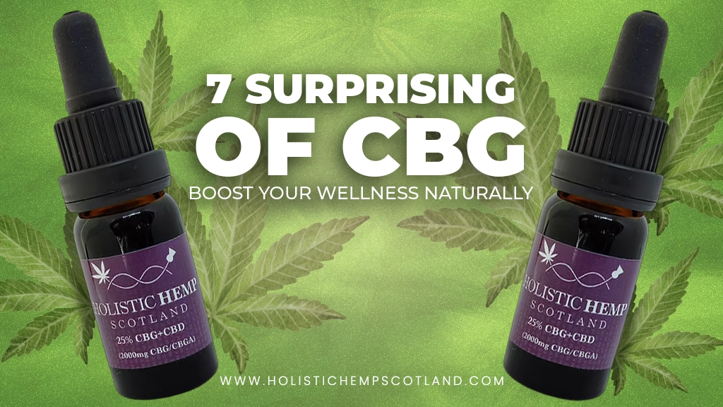 7 Surprising Benefits Of CBG Cannabinoid: Boost Your Wellness Naturally